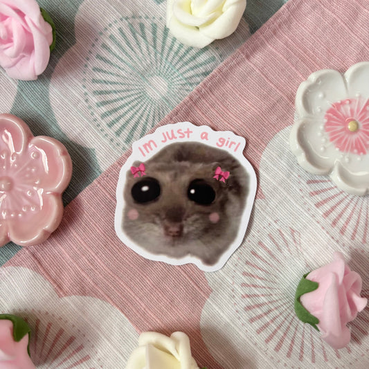 I'm Just a Girl - Sad Hamster Sticker
